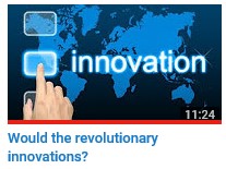 Would the revolutionary innovations?