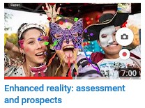 Enhanced reality: assessment and prospects
