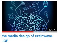 the media design of Brainwave-JCP